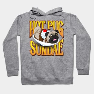 Hot Pug Sundae Hoodie